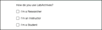 LabArchives' profile setup page with the question "How do you use LabArchives" and checkbox options for Researcher, Instructor, and Student"